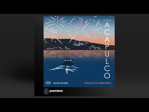 Premiere: Filizola feat Miss Blanc - Acapulco