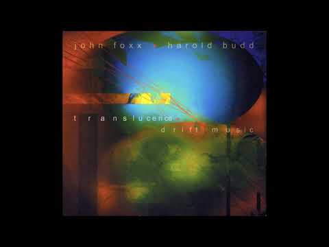 Harold Budd & John Foxx - Translucence/Drift Music (2003) (Full Album) [HQ]