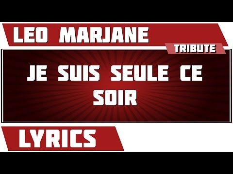 Je Suis Seule Ce Soir - Leo Marjane - paroles
