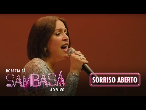 Roberta Sá - Sorriso Aberto | Show Sambasá - Ao Vivo
