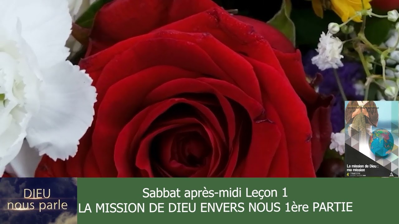 Leçon 1 : Sabbat 30 Septembre 2023, La mission de Dieu envers nous - 1ère partie
