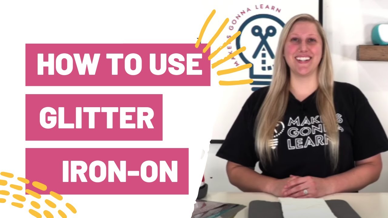 How To Use Glitter Iron-On With Your Cricut - Makers Gonna Learn