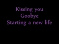 Kissing You Goodbye Lyrics 