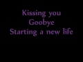 Kissing You Goodbye Lyrics 