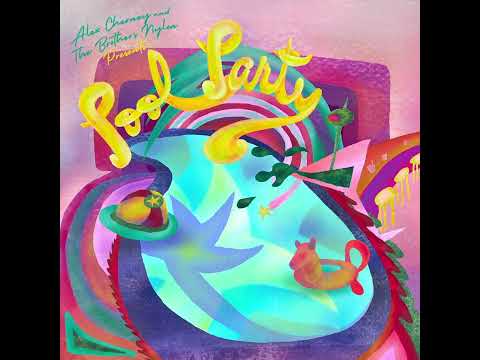 Alex Cherney and The Brothers Nylon presents... Pool Party (FULL ALBUM)