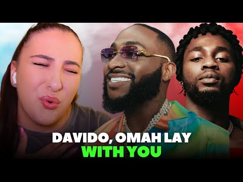 DAVIDO FT OMAH LAY - WITH YOU / Just Vibes Reaction