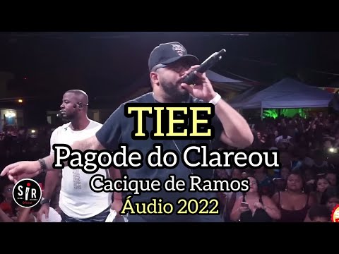🔴 TIEE e Grupo clareou ao Vivo no Cacique de Ramos | Samba e Pagode | Áudio 2022