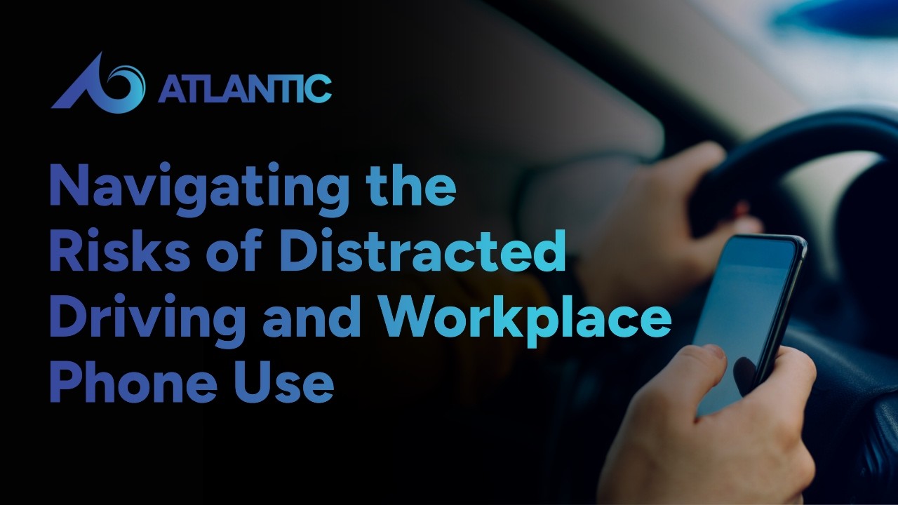 Navigating the Risks of Distracted Driving and Workplace Phone Use