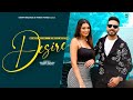 Desire Akash Aujla Ft Gurlej Akhtar Punjabi Songs 2024 Fresh Punjabi Songs 2024
