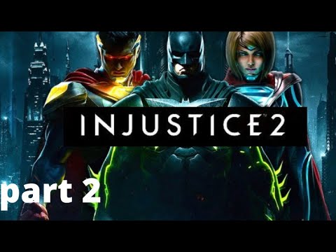 Injustice 2 Campaign-Part 2-(Gameplay Walkthrough)