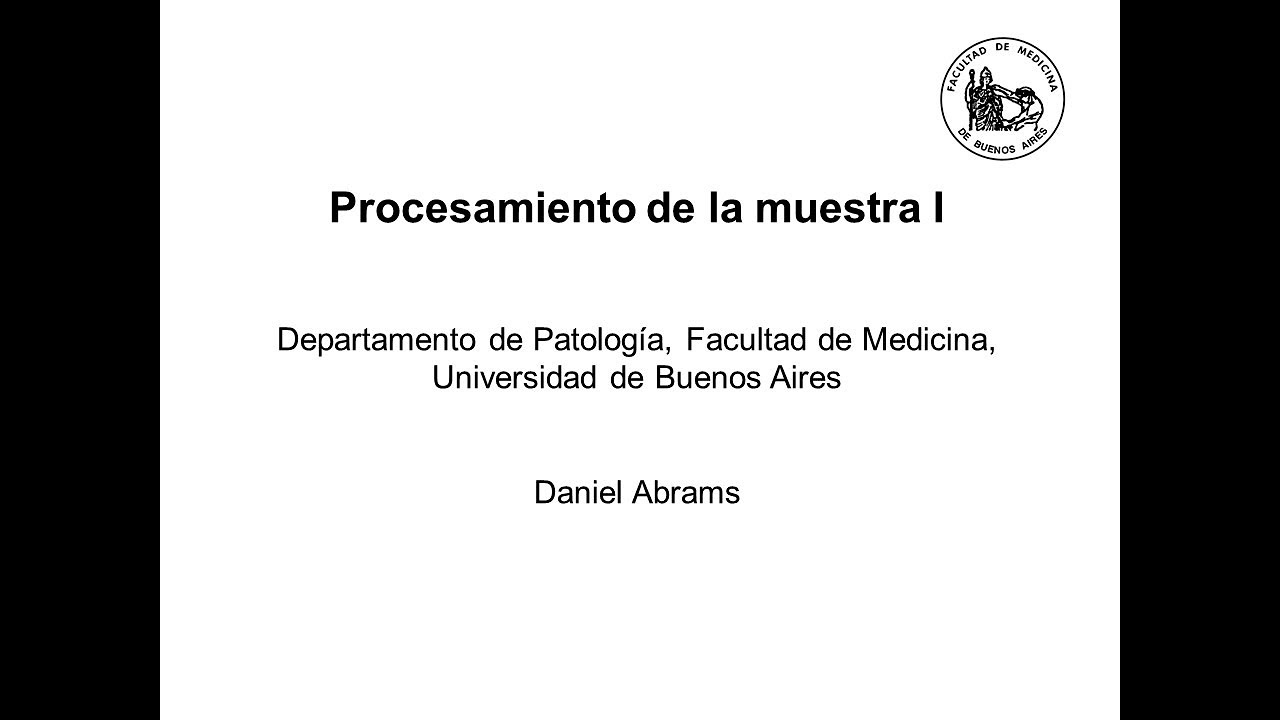 Procesamiento histopatológico Parte I - Daniel Abrams