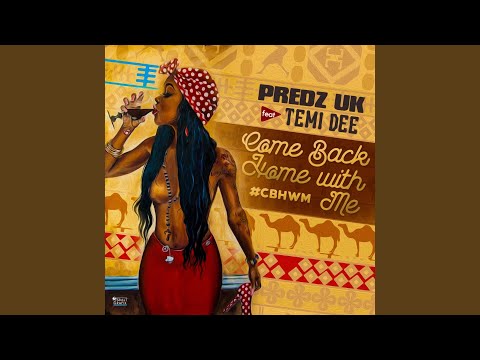 Come Back Home with Me (feat. Temi Dee)