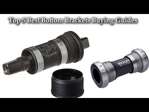 Top 5 Best Bottom Brackets Buying Guides