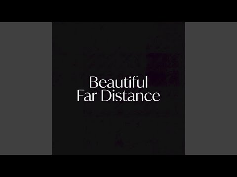 Beautiful Far Distance