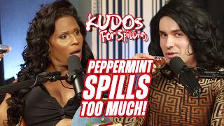 Peppermint Brings Me Literal Tea | Kudos for Spilling Ep. 23