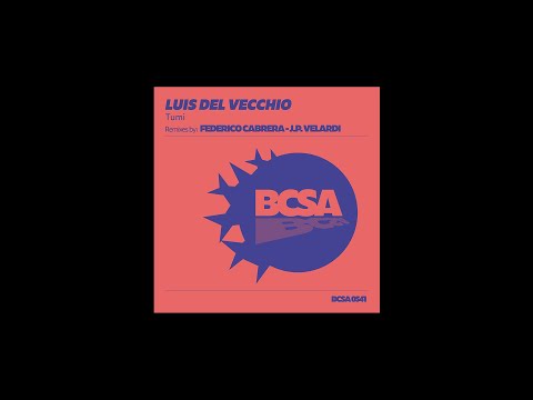 Luis del Vecchio - Tumi (J.P. Velardi Remix) [Balkan Connection South America]