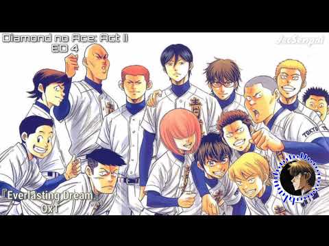 Diamond no Ace: Act II ED 4 / Ending『 Everlasting Dream 』by OxT ~ FULL version