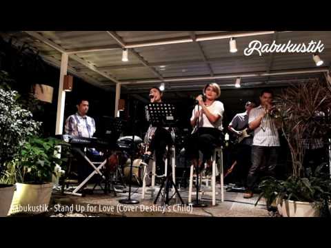 Rabukustik - Stand Up for Love (Cover Destiny's Child)