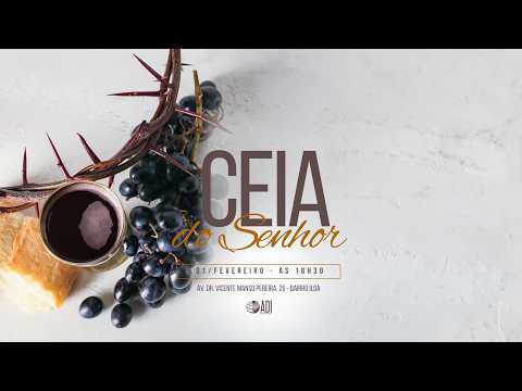 CULTO DE SANTA CEIA // Presencial e On-Line 01/03/2025 - 18:30