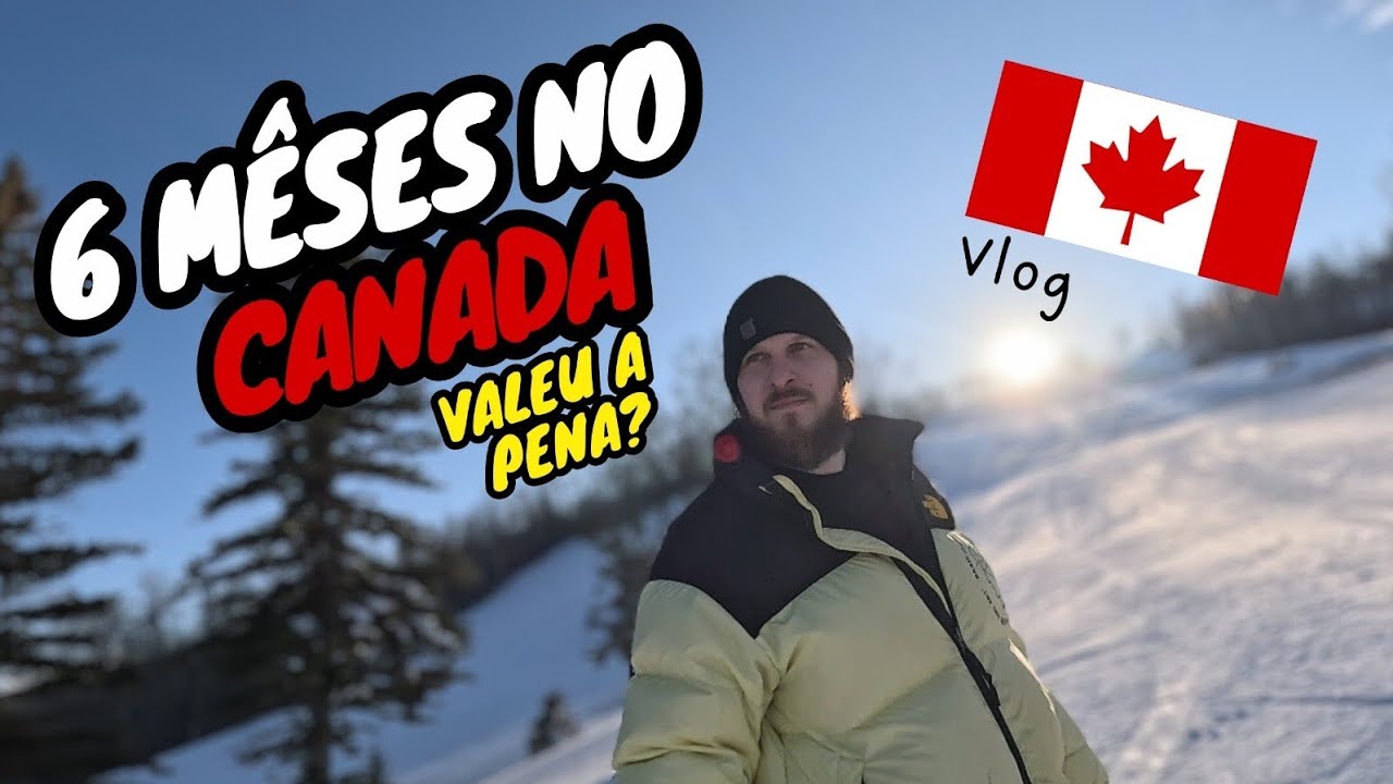 6 meses de canada: Será que realmente valeu a pena?
