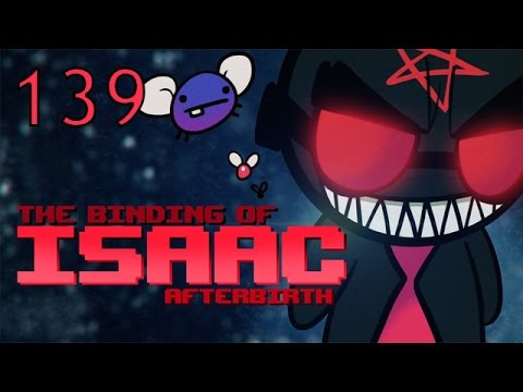 The Binding of Isaac: AFTERBIRTH - Let's Play - Episode 139 [Form]
