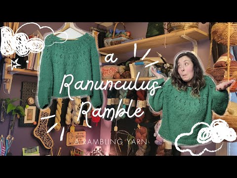 Ranunculus Ramble | some tips and thoughts after finishing my first Ranunculus | #knittingpodcast