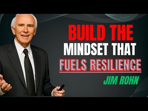 7 Essential Steps to Build a Resilient Mindset ｜ Jim Rohn Motivation