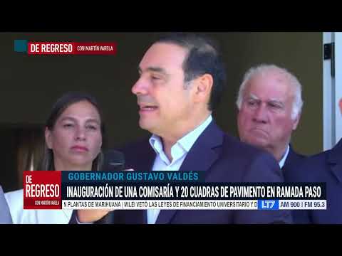 Gustavo Valdés inaugura comisaría y 20 cuadras de pavimento en Ramada Paso