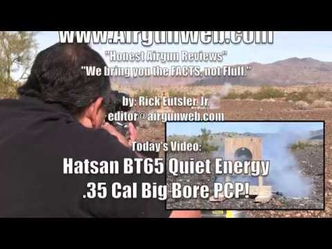Hatsan .35 CAL BIG BORE BT65 Quiet Energy - by Airgun Expert Rick Eutsler / AirgunWeb