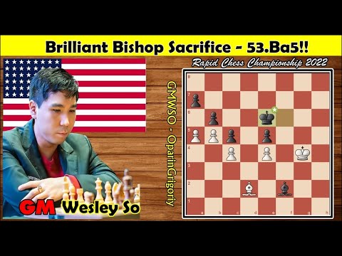 Wesley So's Endgame Brilliancy (Ba5) vs G. Oparin.II Chess.com Rapid Chess Championship R1.