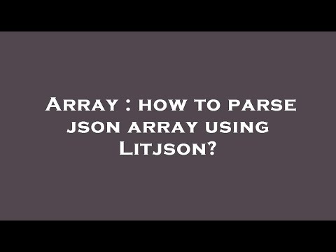 Array How To Parse Json Array Using Litjson