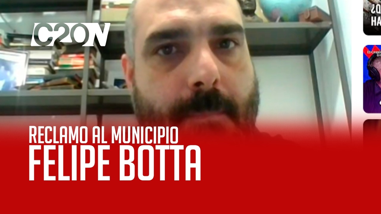 C20 Noticias | Reclamo al Municipio - Felipe Botta
