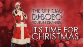DJ BoBo - It&#39;s Time For Christmas