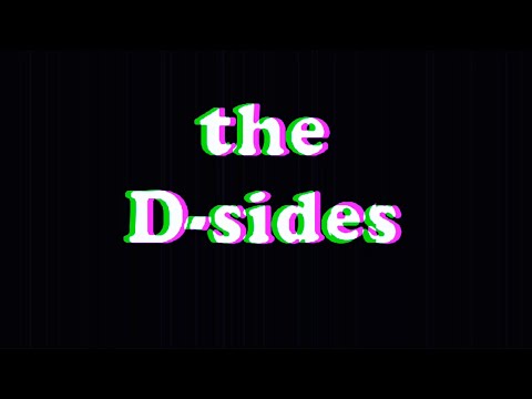 the Daddy Complex - Announcing "the D-sides"