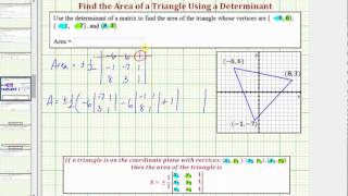 Ex: Find the Area of a Triangle on the Coordinate Plane Using a Determinant