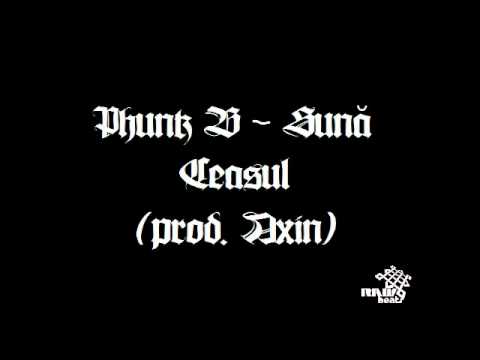 Phunk B - Sună Ceasul (prod. Axin)