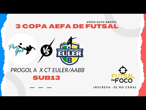 PROGOL A X CT EULER/AABB  - COPA AEFA DE FUTSAL CATEGORIA SUB13