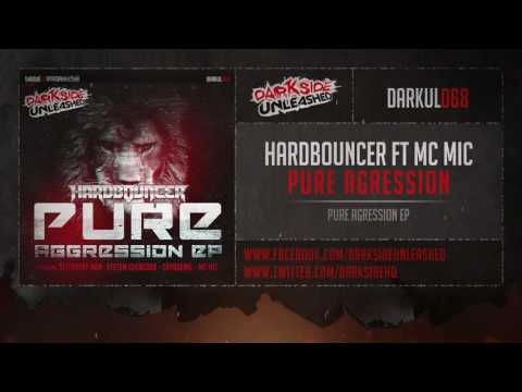 Hardbouncer ft MC Mic - Pure Agression