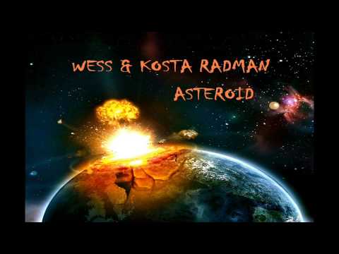 Wess & Kosta Radman - Asteroid (Original Mix)