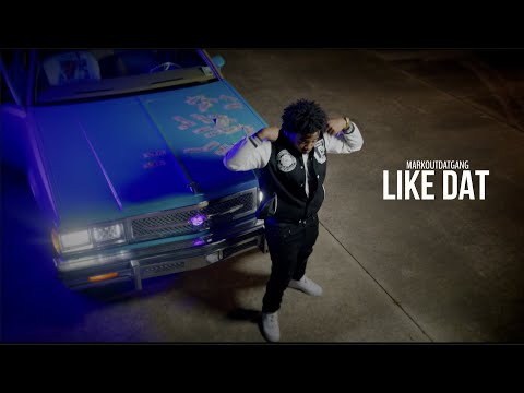 MarkOutDatGang - Like Dat (Official Music Video)