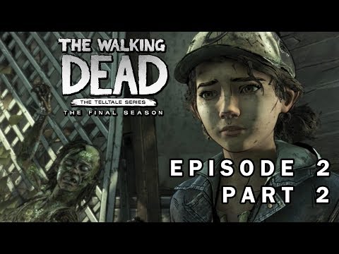 THE WALKING DEAD THE FINAL SEASON Episode 2 Part 2 Walkthrough Gameplay – Preparations