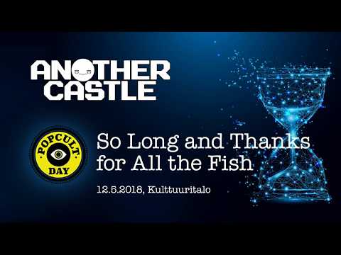 Another Castle @ Popcult day 2018 - So Long and Thanks for All the Fish