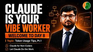 Claude Is Your Vibe Worker | Day 8: Token Usage Tips Part 1