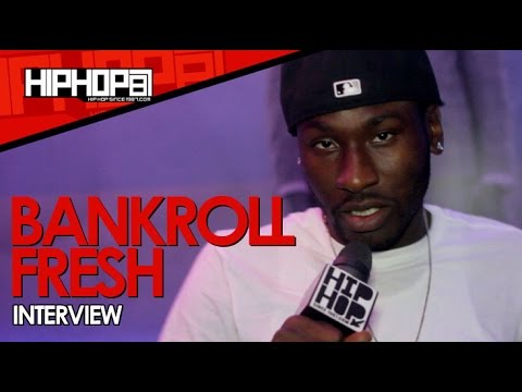 Bankroll Fresh Talks His New Project 