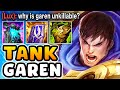 GAREN IS THE STRONGEST TANK IN THE GAME...
