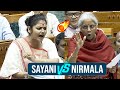 War Of Words Between Sayani Ghosh And Nirmala Sitharaman In Lok Sabha News Buzz