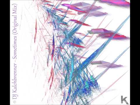 Kalchbrenner - Sometimes (Orignal Mix) 2013