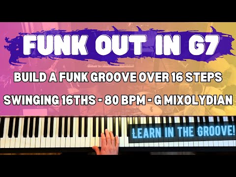 Funk Piano Lesson Swinging 16ths (Learn in the Groove! - G7)