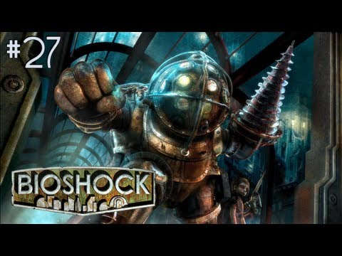 Let's Play Bioshock Part 27 - Still Exploring