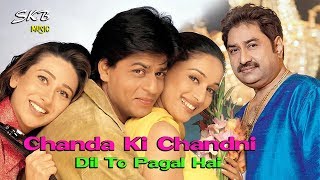 Chanda Ki Chandni_Dil To Pagal Hai